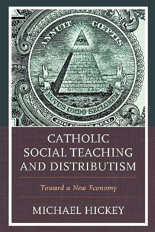 Catholic Social Teaching and Distributism