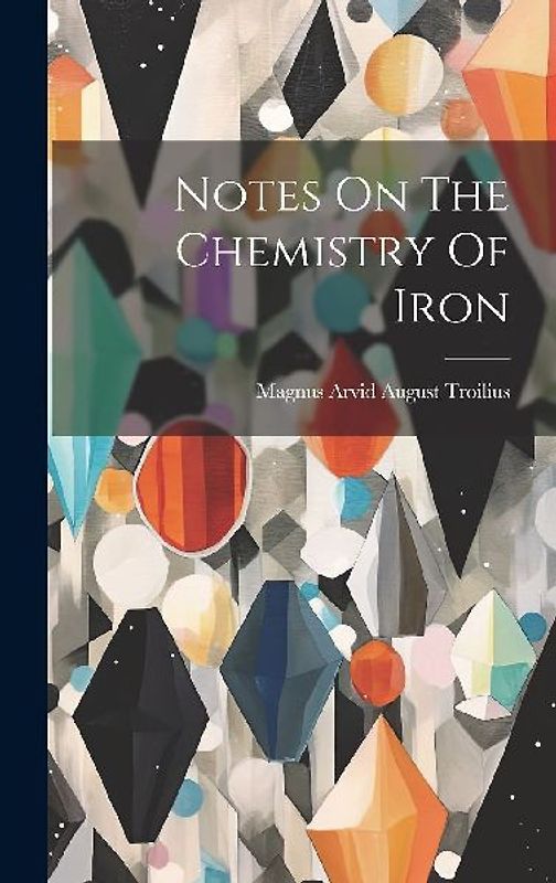 Notes On The Chemistry Of Iron