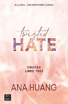 Twisted Hate: Él La Odia... Casi Tanto Como La Desea