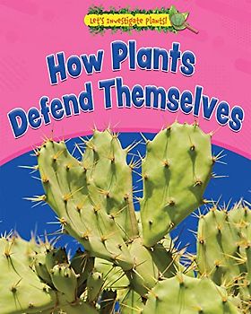 How Plants Defend Themselves (Let's Investigate Plants!)