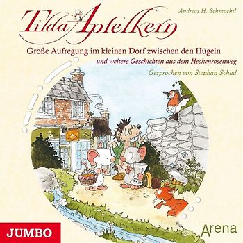 Tilda Apfelkern - Grosse Aufregung im kleinen Dorf zwischen den Hügeln und weitere Geschichten
