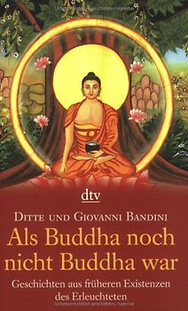 Als Buddha noch nicht Buddha war