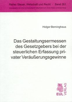 Das Gestaltungsermessen des Gesetzgebers bei der steuerlichen Erfassung privater Veräusserungsgewinne