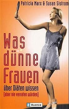 Was dünne Frauen über Diäten wissen - aber nie verraten würden!