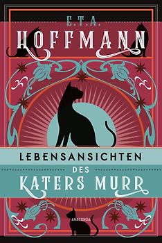 Lebensansichten des Katers Murr. Roman
