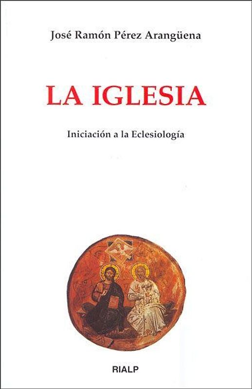 La Iglesia : iniciación a la eclesiología