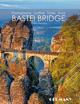 BASTEI BRIDGE GERMANY Photography Coffee Table Book Tourists Attractions: A Mind-Blowing Tour In Bastei Bridge,Germany Photography Coffee Table Book: ... Images (8.5"*11") Paperback.May 10, 2023.