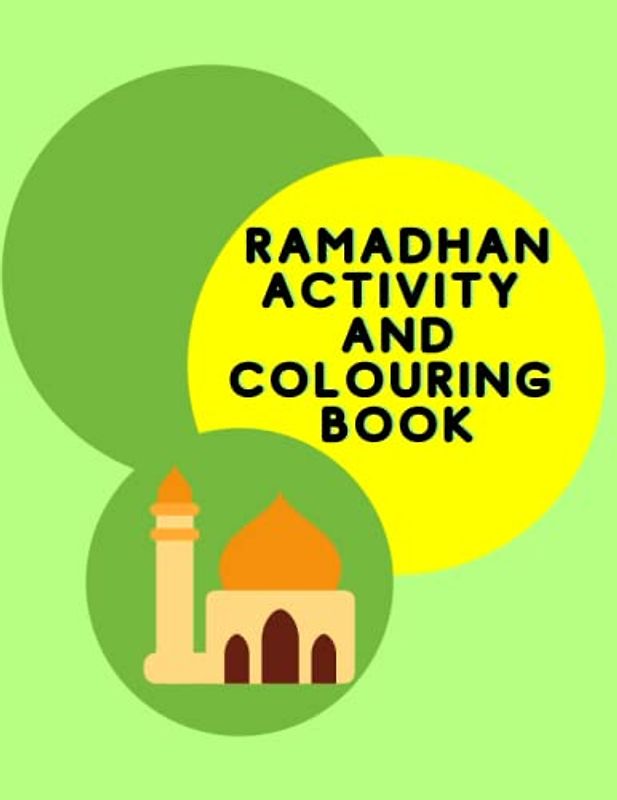 RAMADHAN ACTIVITY AND COLOURING BOOK: EVERY BOOK PURCHASED FEEDS A HUNGRY PERSON -Certificate of achievement enclosed