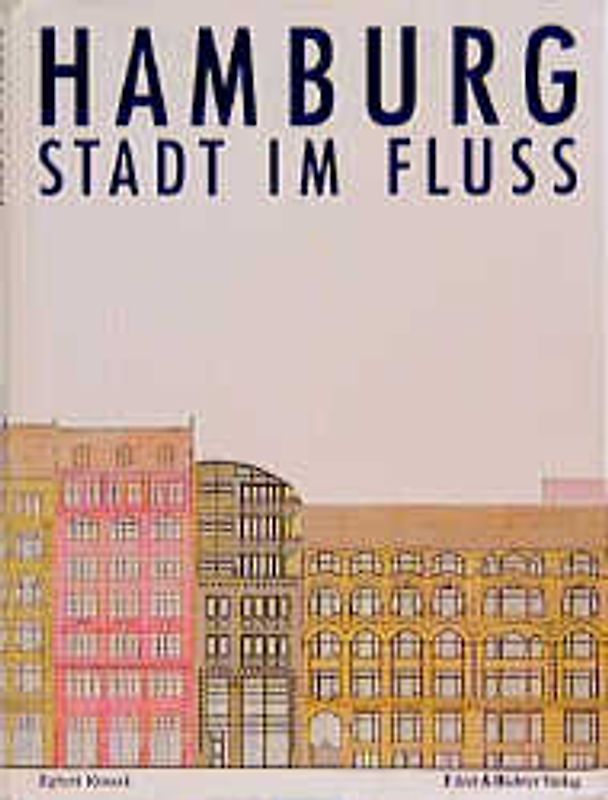 Hamburg - Stadt im Fluss