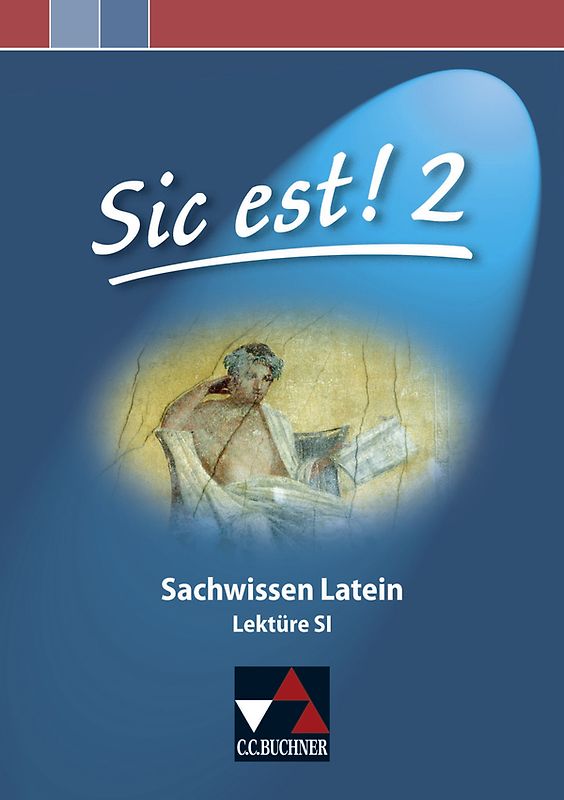 Sic est! / Sic est! Sachwissen Latein 2. Sachwissen Latein / Lektüre S I