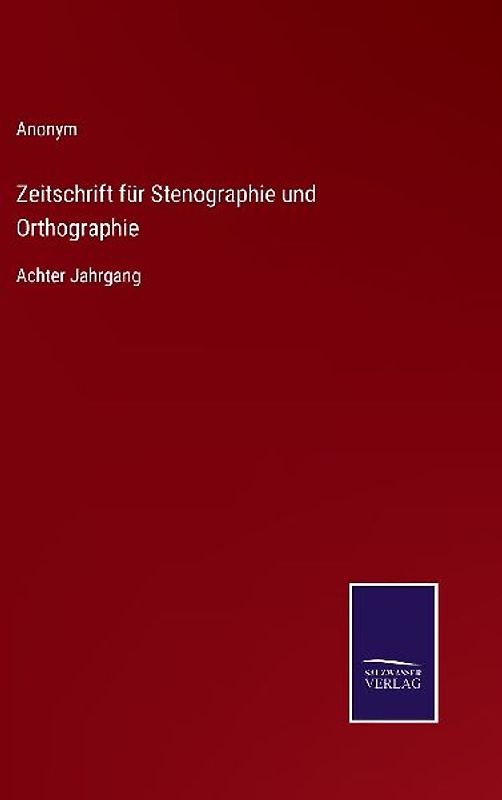 Zeitschrift für Stenographie und Orthographie