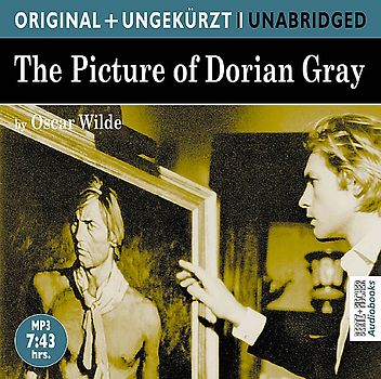 The Picture of Dorian Gray. Das Bildnis des Dorian Gray. Die englische Originalfassung ungekürzt