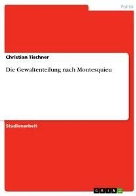 Die Gewaltenteilung nach Montesquieu