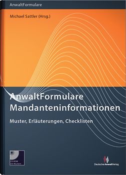 AnwaltFormulare Mandanteninformationen. Muster, Erläuterungen, Checklisten