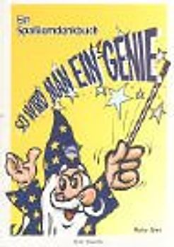 So wird man ein Genie