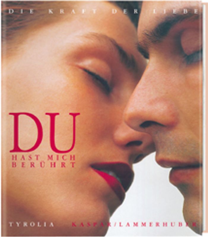 Du hast mich berührt