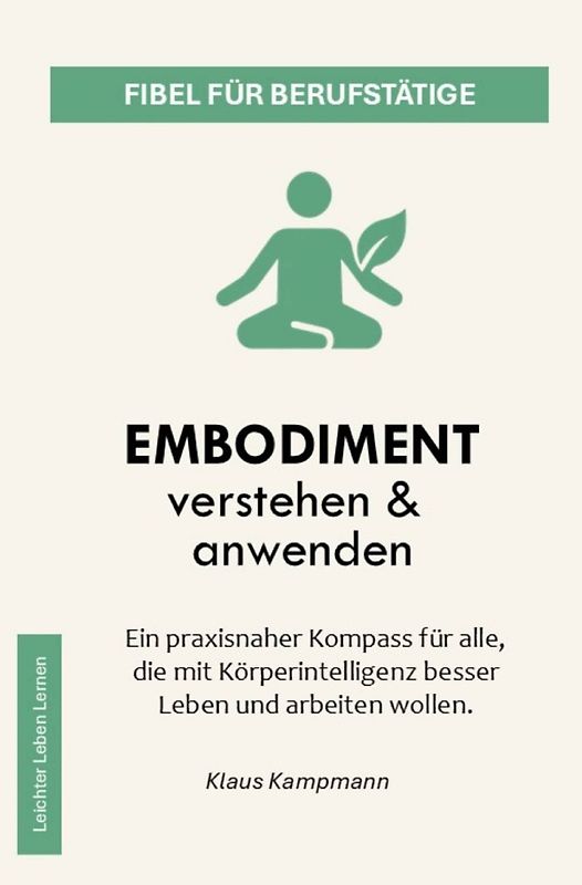Leichter Leben Lernen Fibel Reihe / Embodiment verstehen &amp; anwenden