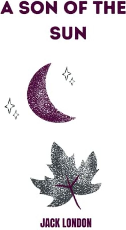 a son of the sun by Jack London