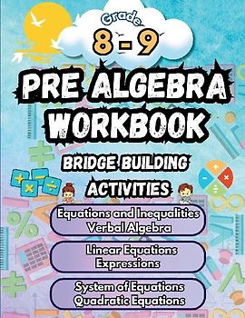 Summer Math Pre Algebra Workbook Grade 8-9 Bridge Building Activities