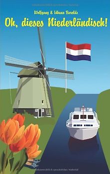 Oh, dieses Niederländisch