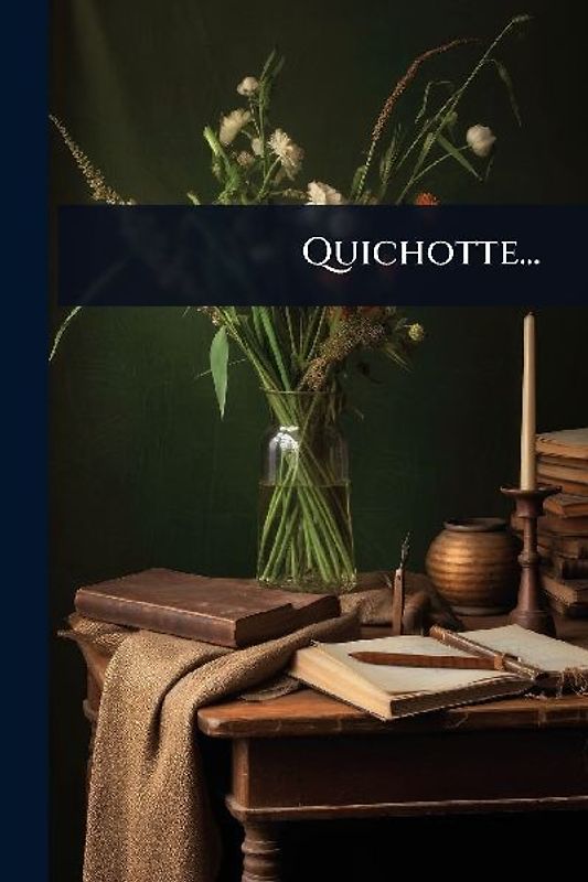 Quichotte...