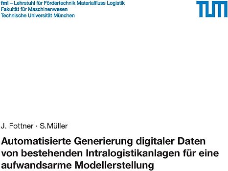Automatisierte Generierung digitaler Daten von bestehenden Intralogistikanlagen für eine aufwandsarme Modellerstellung