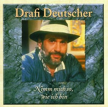 Drafi Deutscher - Nimm Mich So,Wie Ich Bin