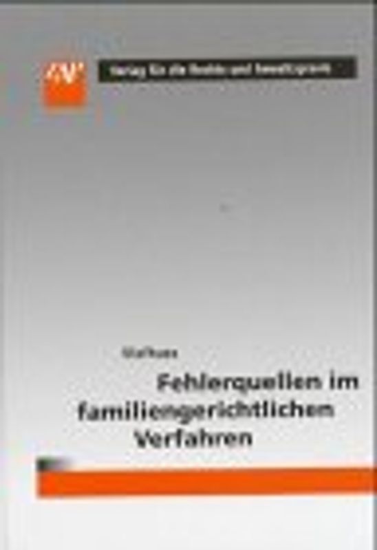 Fehlerquellen im familiengerichtlichen Verfahren
