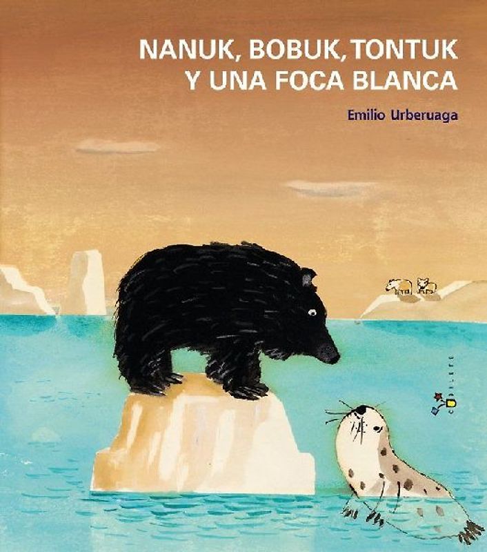 Nanuk, Bobuk, Tontuk y Una Foca Blanca