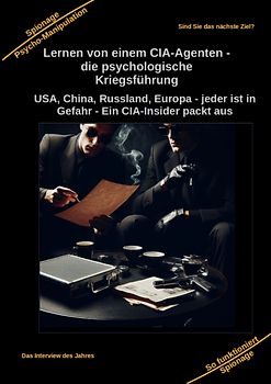 Lernen von einem CIA-Agenten - die psychologische Kriegsführung