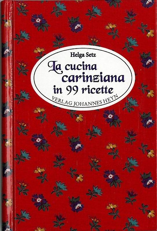 La cucina carinziana in 99 ricette
