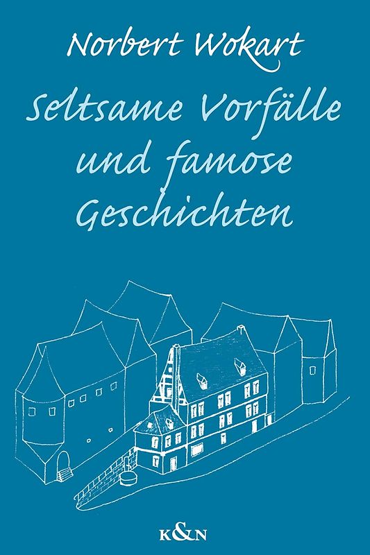 Seltsame Vorfälle und famose Geschichten
