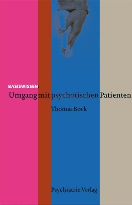Umgang mit psychotischen Patienten