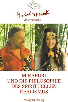 Mirapuri und die Philosophie des Spirituellen Realismus