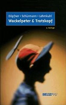 Wackelpeter und Trotzkopf