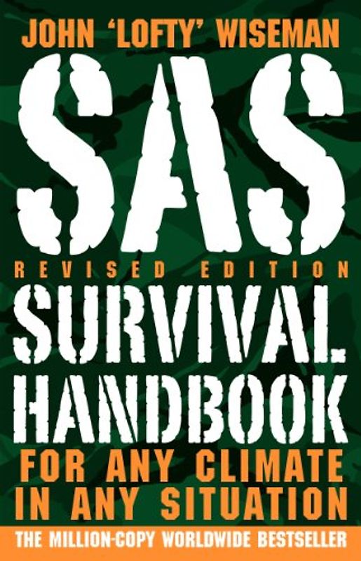 SAS Survival Handbook, Revised Edition: For Any Climate, in Any Situation - John 'lofty' Wiseman