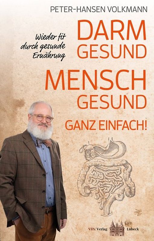 Darm gesund – Mensch gesund! Ganz einfach!