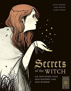 Secrets of the Witch: An initiation into our history and our wisdom (1) (Supernatural Sourcebook, Band 1)