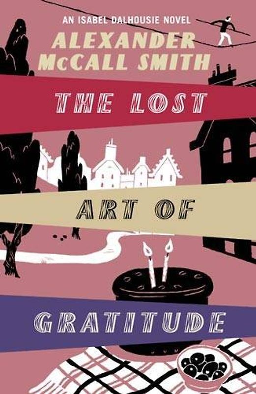 Lost Art of Gratitude - Alexander McCall Smith