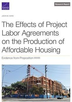 The Effects of Project Labor Agreements on the Production of Affordable Housing