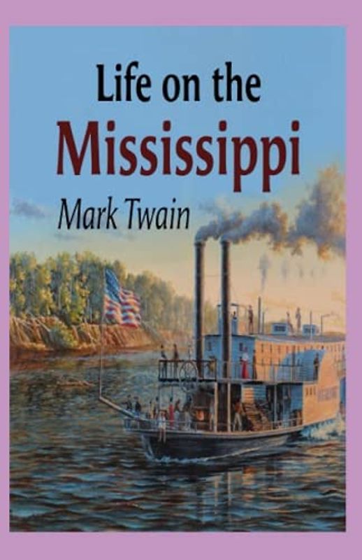 Life On The Mississippi Annotated