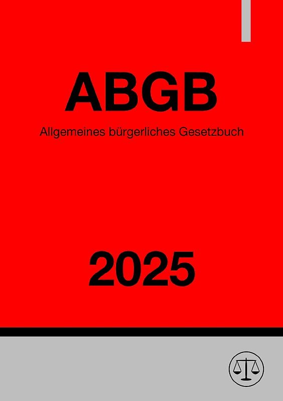 Allgemeines bürgerliches Gesetzbuch - ABGB 2025