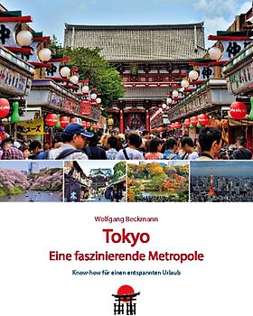 Tokyo - Eine faszinierende Metropole