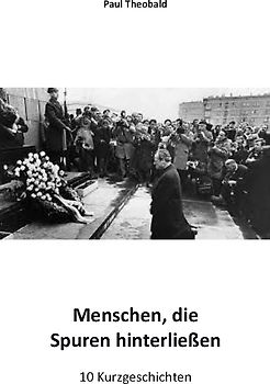 Menschen, die Spuren hinterließen