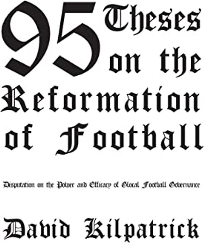 95 Theses on the Reformation of Football