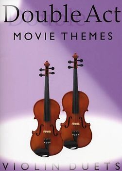 Double Act - Movie Themes. Violine: Violin Duets