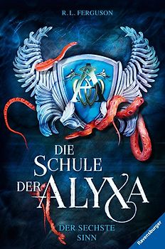 Die Schule der Alyxa, Band 3: Der sechste Sinn