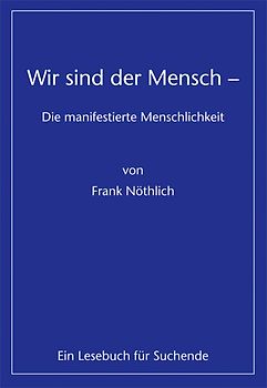 Wir sind der Mensch