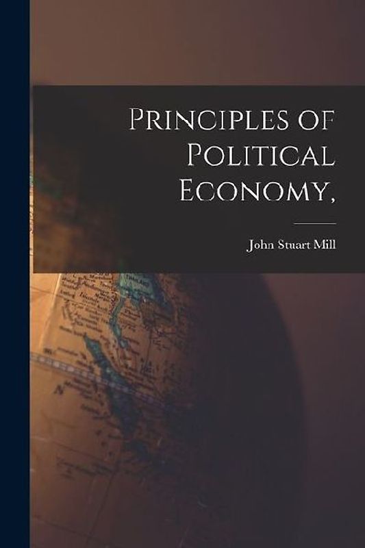 Principles of Political Economy,