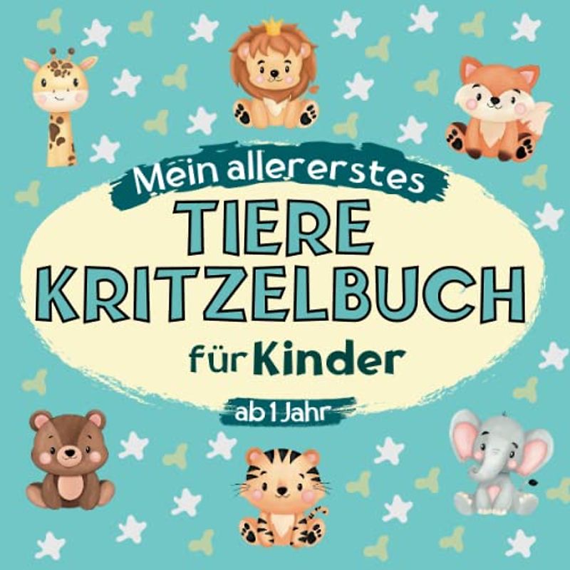 Mein erstes Tiere Kritzelbuch ab 1 Jahr | Liebevoll gestaltetes Malbuch für Kleinkinder: 50 süße Tiermotive zum kreativen Kritzeln und Ausmalen für Jungen und Mädchen von 1-4 Jahren